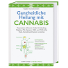 Ganzheitliche Heilung mit Cannabis