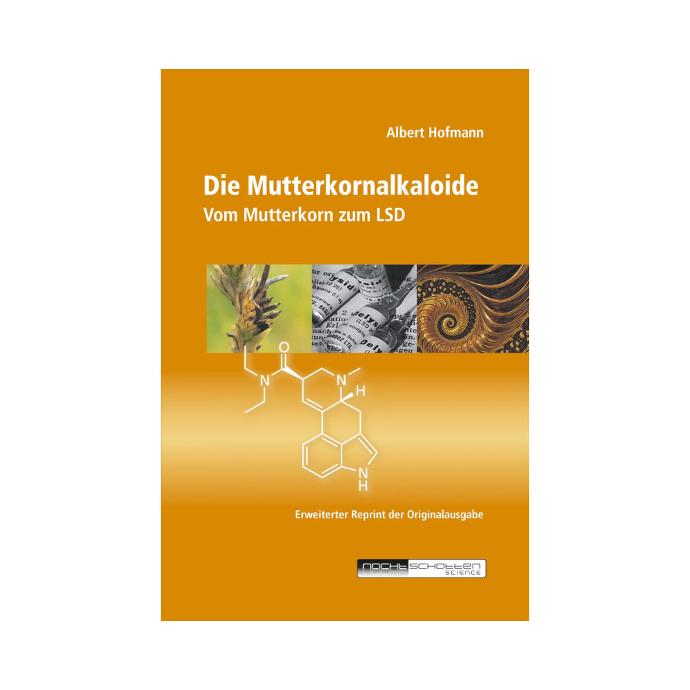 Die Mutterkornalkaloide, Vom Mutterkorn zum LSD, Albert Hofmann