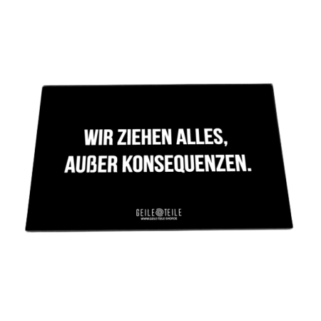 Außer Konsequenzen Acrylplatte