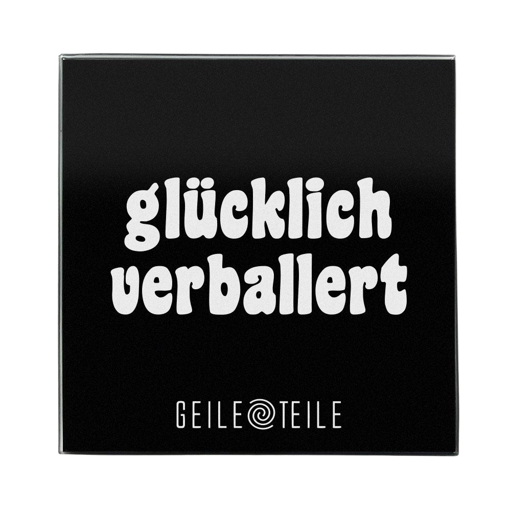 Glücklich Verballert - Robustes Echtglas Brettchen, 10x10cm