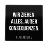 Konsequenzen - Robust real glass board, 10 x 10 cm