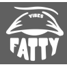 Fatty Vibes